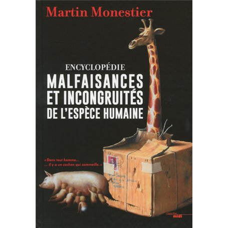 Encyclopédie malfaisances et incongruites de l'espèce humaine