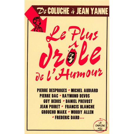 Le plus drôle de l'humour de Coluche à Jean Yanne