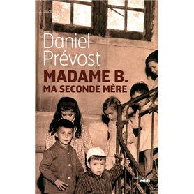 Madame B., ma seconde mère