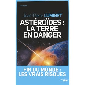 Astéroïdes : la Terre en danger