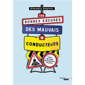 Les bonnes excuses des mauvais conducteurs