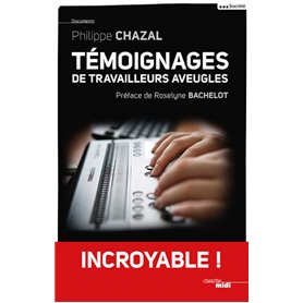 Témoignages de travailleurs aveugles