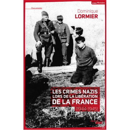 Les crimes nazis lors de la libération de la France (1944-1945)