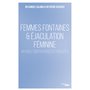 Femmes fontaines & éjaculation féminine - Mythes, controverses et réalités