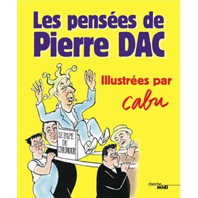 Les Pensées de Pierre Dac - Illustrées par Cabu