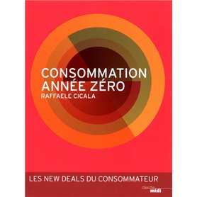 Consommation année zéro - Les new deals du consommateur