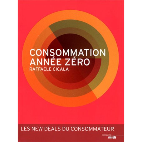 Consommation année zéro - Les new deals du consommateur