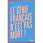 Le génie français n'est pas mort !