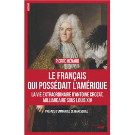 Le Français qui possédait l'Amérique