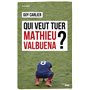 Qui veut tuer Mathieu Valbuena ?