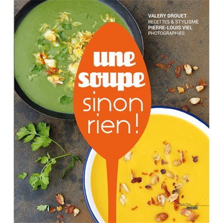 Une soupe sinon rien !