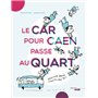 Le car pour Caen passe au quart - Raymond Devos