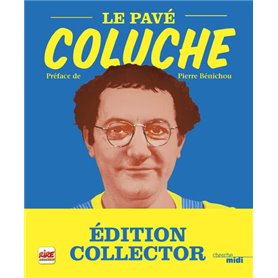 Le pavé - Coluche - Nouvelle édition "Collector"