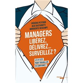 Managers - Libérez, délivrez,... surveillez ?