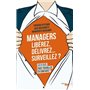 Managers - Libérez, délivrez,... surveillez ?