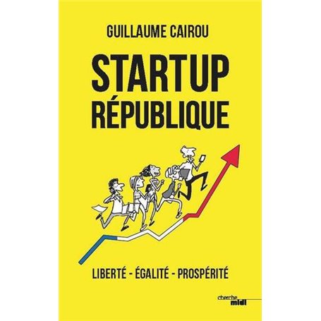 Startup République - Liberté - Egalité - Prospérité