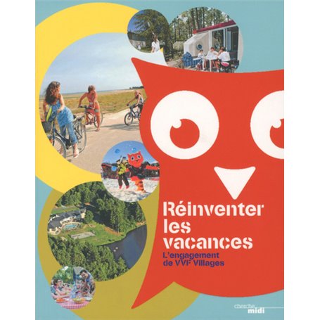 Réinventer les vacances - L'engagement de VVF Villages