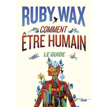 Comment être humain : Le guide