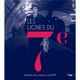 Les lignes du 7e art - Histoires de cinéma à la RATP