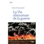 La Vie silencieuse de la guerre