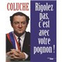 Rigolez pas, c'est avec votre pognon !