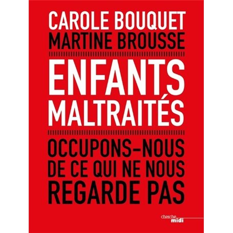 Enfants maltraités - Occupons-nous de ce qui ne nous regarde pas