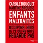 Enfants maltraités - Occupons-nous de ce qui ne nous regarde pas