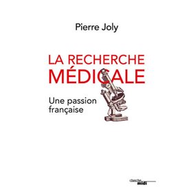 La recherche médicale, une passion française