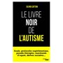 Le livre noir de l'autisme