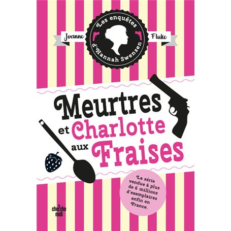 Les Enquêtes d'Hannah Swensen - tome 2 Meurtres et charlotte aux fraises