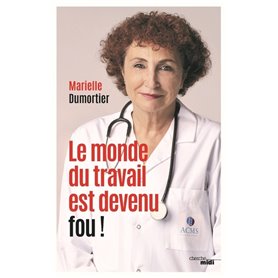 Le monde du travail est devenu fou !