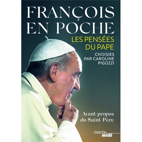 François en poche - Les pensées du Papa