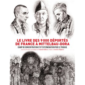 Le livre des 9000 déportés de France à Mittelbau-Dora - Camp de concentration et d'extermination par