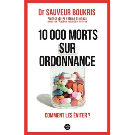 10 000 morts sur ordonnance - Comment les éviter ?