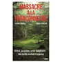 Massacre à la tronçonneuse - Climat, parasites, crise budgétaire... Nos forêts en état d'urgence