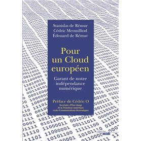 Pour un cloud européen - Garant de notre indépendance numérique