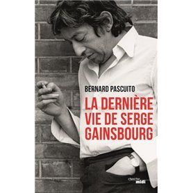 La dernière vie de Serge Gainsbourg