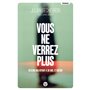 Vous ne verrez plus - Devenir malvoyant à 30 ans, et guérir