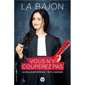 Vous n'y couperez pas - La meilleure défense, c'est l'humour