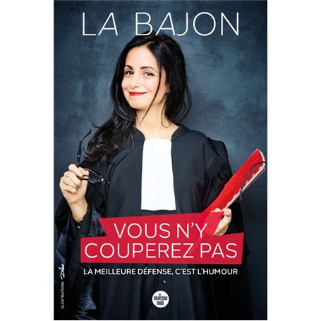 Vous n'y couperez pas - La meilleure défense, c'est l'humour