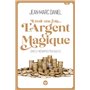 Il était une fois... L'argent magique - Conte et mécomptes pour adultes