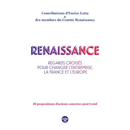 Renaissance - Regards croisés pour changer l'entreprise, la France et l'Europe