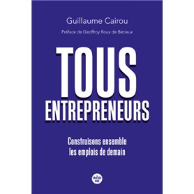 Tous entrepreneurs - Construisons ensemble les emplois de demain