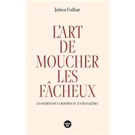 L'art de moucher les fâcheux