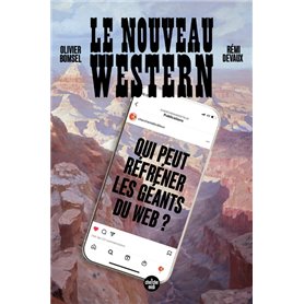 Le nouveau western - Qui peut réfréner les géants du web ?