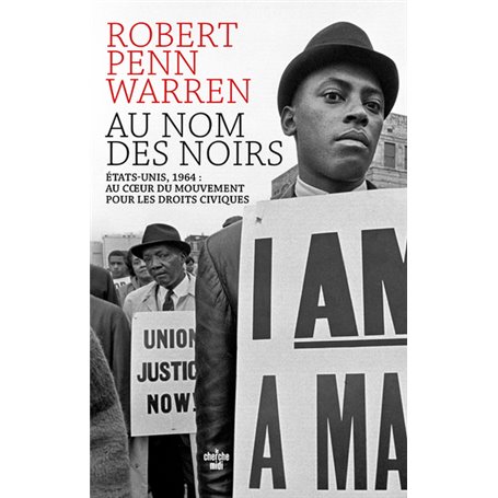 Au nom des Noirs - Etats-Unis, 1964 : au cour du mouvement pour les droits civiques