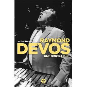 Raymond Devos, une biographie