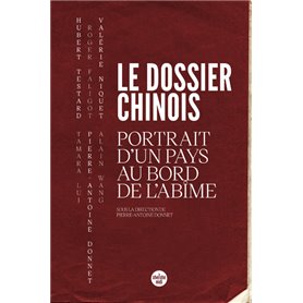 Le dossier chinois - Portrait d un pays au bord de l abîme