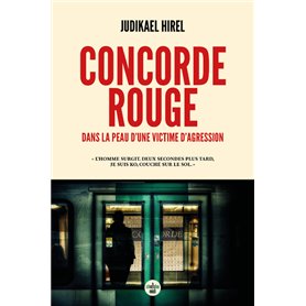 Concorde rouge - Dans la peau d'une victime d'agression