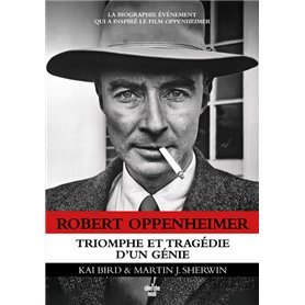 Robert Oppenheimer - Triomphe et tragédie d'un génie